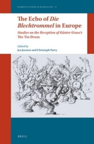 The Echo of Die Blechtrommel in Europe: Studies on the Reception of Gunter Grass's The Tin Drum