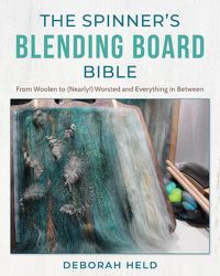 Cover image for The Spinner's Blending Board Bible