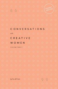 Cover image for Conversations with Creative Women: Volume 3 (Pocket edition)