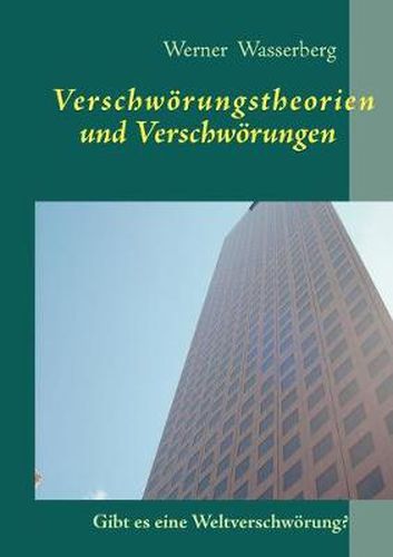 Cover image for Verschwoerungstheorien und Verschwoerungen: Gibt es eine Weltverschwoerung?