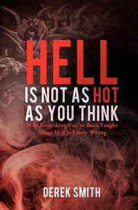 Cover image for Hell Is Not as Hot as You Think