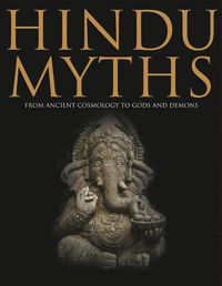 Cover image for Hindu Myths: From Ancient Cosmology to Gods and Demons
