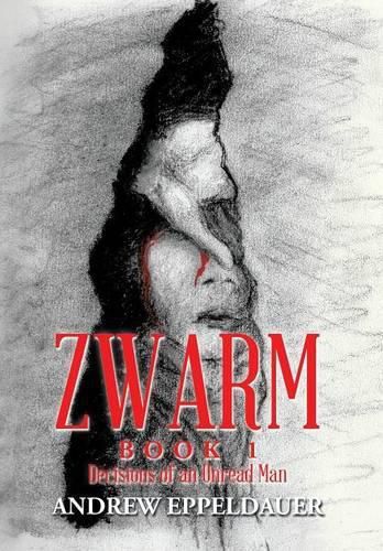 Cover image for Zwarm Book 1: Decisions of an Unread Man