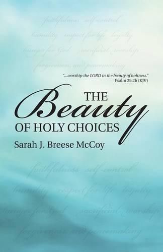 Cover image for The Beauty of Holy Choices