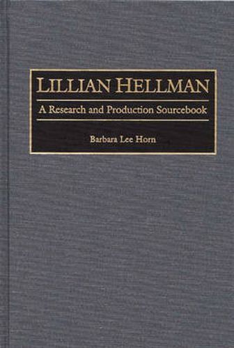 Lillian Hellman: A Research and Production Sourcebook