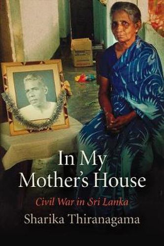 Cover image for In My Mother's House: Civil War in Sri Lanka