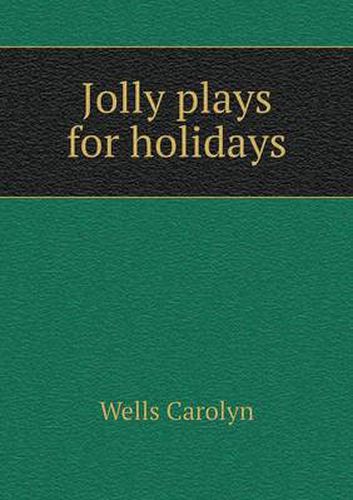 Cover image for Jolly plays for holidays