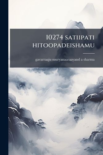 Cover image for 10274 Satiipati Hitoopadeishamu