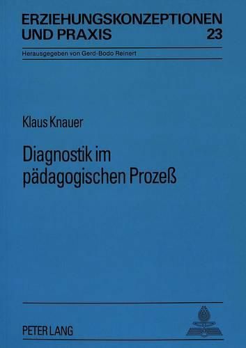 Diagnostik Im Paedagogischen Prozess: Eine Didaktisch-Diagnostische Handreichung Fuer Den Fachlehrer