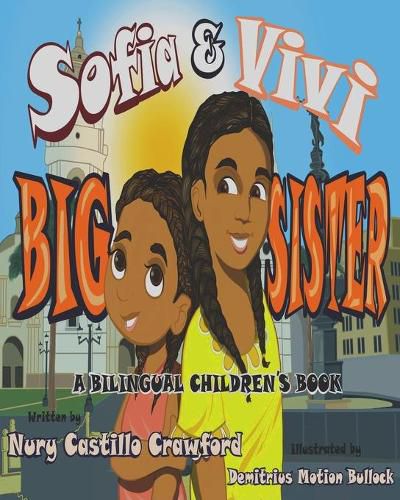 Cover image for Sofia and Vivi: A Bilingual Children's Book: Big Sister