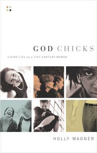 Cover image for God Chicks: Living Life As A 21st Century Woman