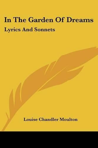 In the Garden of Dreams: Lyrics and Sonnets