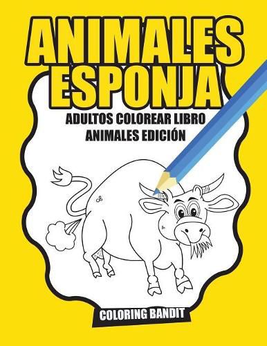 Animales Esponja: Adultos Colorear Libro Animales Edicion