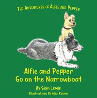 Cover image for Alfie and Pepper Go on the Narrowboat