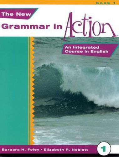 Cover image for New Grammar in Action 1: An Integrated Course in English