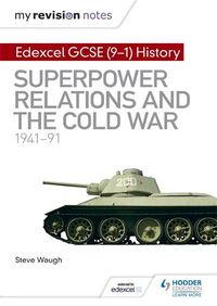 Cover image for My Revision Notes: Edexcel GCSE (9-1) History: Superpower relations and the Cold War, 1941-91