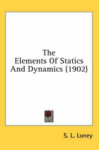 Cover image for The Elements of Statics and Dynamics (1902)