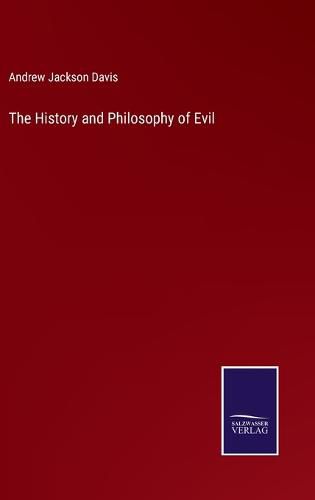 The History and Philosophy of Evil