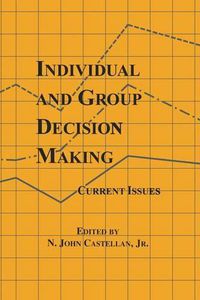 Cover image for Individual and Group Decision Making: Current Issues