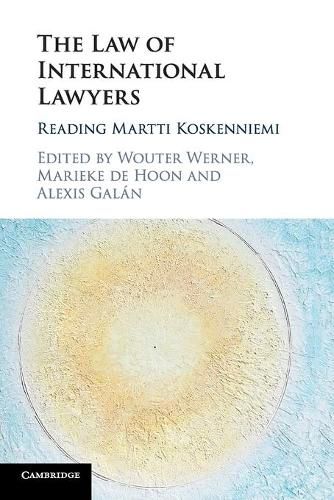 Cover image for The Law of International Lawyers: Reading Martti Koskenniemi