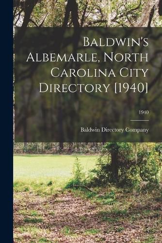 Cover image for Baldwin's Albemarle, North Carolina City Directory [1940]; 1940