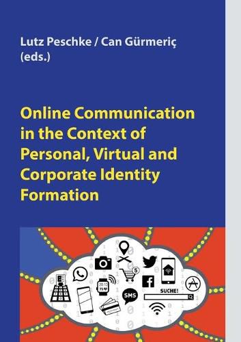 Cover image for Online Communication in the Context of Personal, Virtual and Corporate Identity Formation