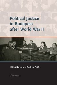 Cover image for Political Justice in Budapest After World War II