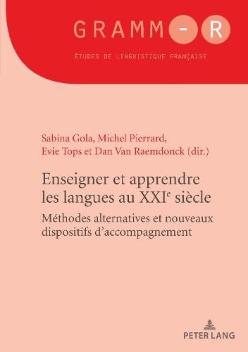 Cover image for Enseigner et apprendre les langues au XXIe siecle: Methodes alternatives et nouveaux dispositifs d'accompagnement