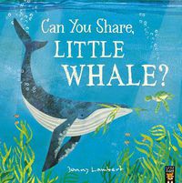 Cover image for Can You Share, Little Whale?