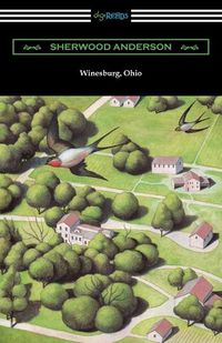 Cover image for Winesburg, Ohio (with an Introduction by Ernest Boyd)