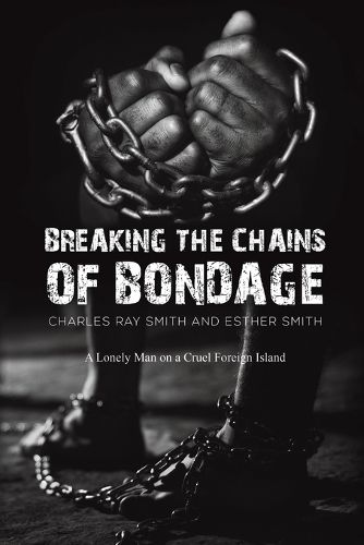 Cover image for Breaking the Chains of Bondage