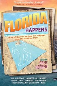 Cover image for Florida Happens: Tales of Mystery, Mayhem, and Suspense from the Sunshine State