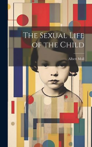Cover image for The Sexual Life of the Child