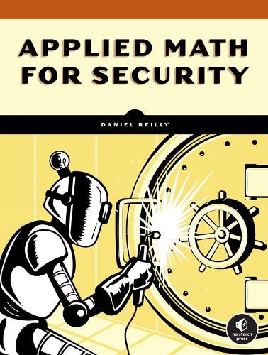 Cover image for Applied Math for Security: An Introduction for Programmers