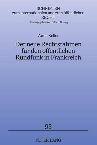 Cover image for Der Neue Rechtsrahmen Fuer Den Oeffentlichen Rundfunk in Frankreich