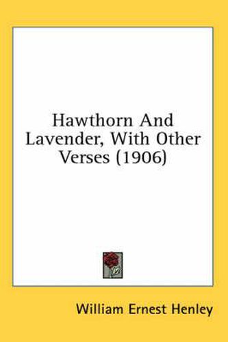 Cover image for Hawthorn and Lavender, with Other Verses (1906)