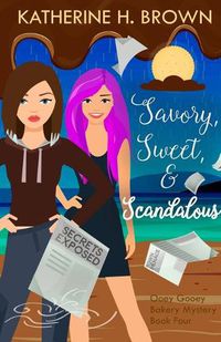 Cover image for Savory, Sweet, & Scandalous