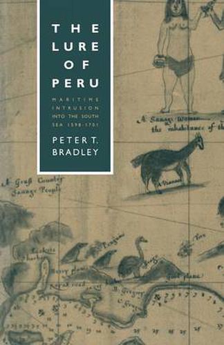 Cover image for The Lure of Peru: Maritime Intrusion into the South Sea, 1598-1701