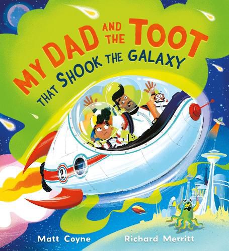 Cover image for My Dad and the Toot that Shook the Galaxy