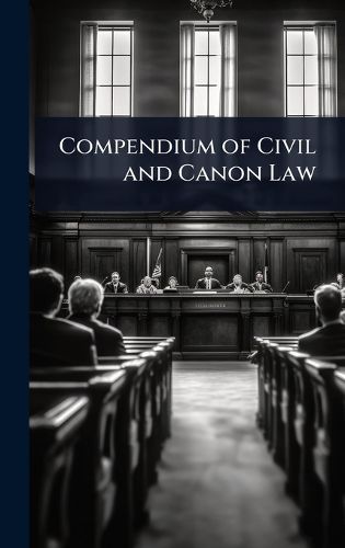 Cover image for Compendium of Civil and Canon Law