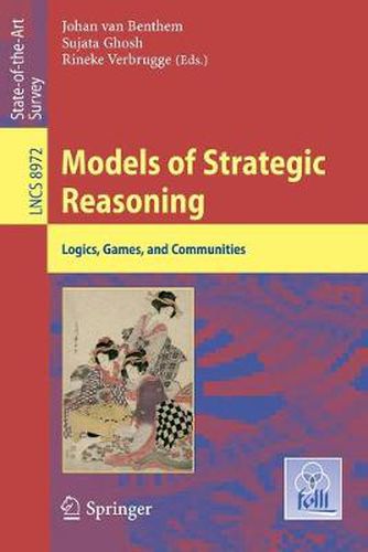 Cover image for Models of Strategic Reasoning: Logics, Games, and Communities