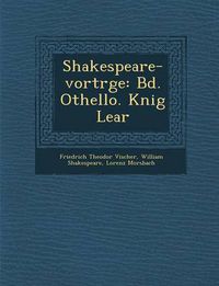 Cover image for Shakespeare-Vortr GE: Bd. Othello. K Nig Lear