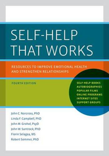 Cover image for Self-Help That Works: Resources to Improve Emotional Health and Strengthen Relationships