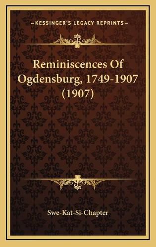 Cover image for Reminiscences of Ogdensburg, 1749-1907 (1907)