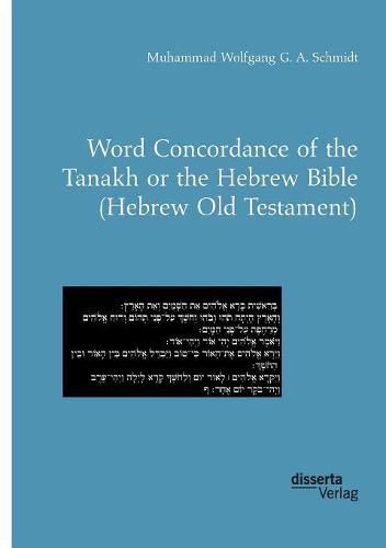 Word Concordance of the Tanakh or the Hebrew Bible (Hebrew Old Testament)