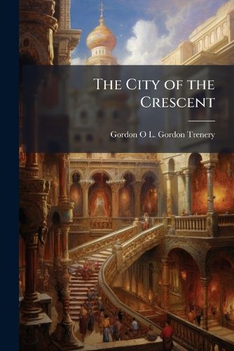 Cover image for The City of the Crescent