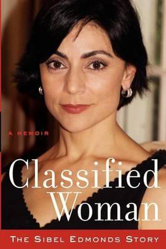 Cover image for Classified Woman-The Sibel Edmonds Story: A Memoir