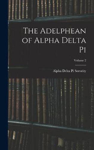 Cover image for The Adelphean of Alpha Delta Pi; Volume 2