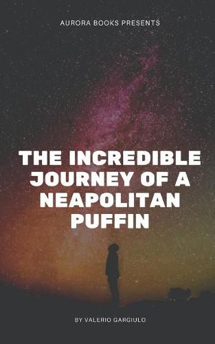 Cover image for The Incredible Journey of a Neapolitan Puffin