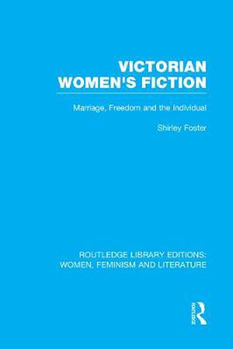 Cover image for Victorian Women's Fiction: Marriage, Freedom, and the Individual